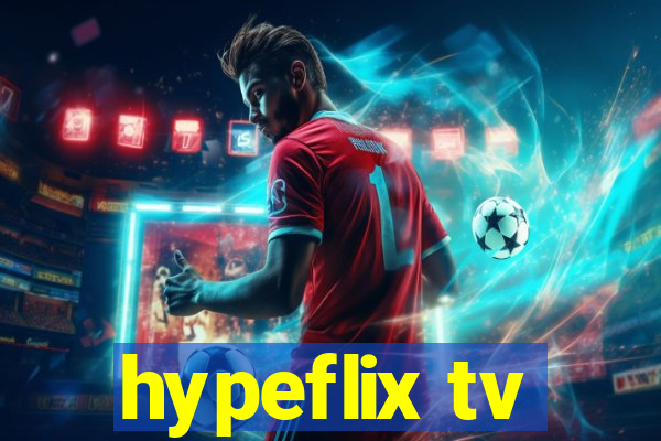 hypeflix tv